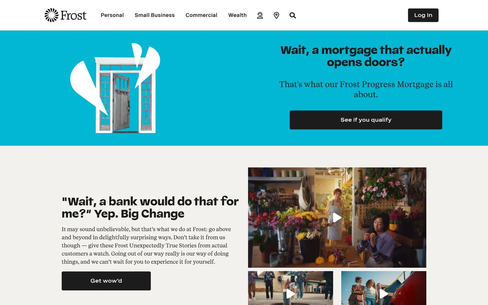 Frost Bank's 2026 homepage: a slim white navigation bar over a flat teal illustration of an opening front door, with customer story videos placed further down the page.
