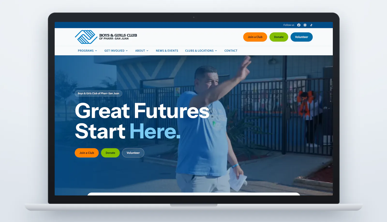 The new pharrkids.org homepage on a laptop: the Boys & Girls Club of Pharr-San Juan logo with orange Join a Club, green Donate and blue Volunteer buttons in the header, above the headline Great Futures Start Here. and the same three buttons over a video still of a staff member waving outside a Club.
