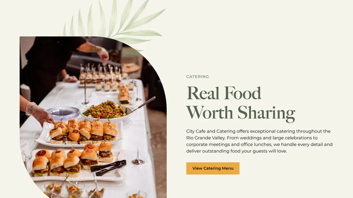 The Real Food Worth Sharing panel on the homepage: a photo of gloved staff arranging trays of sliders and a bowl of pasta salad on a buffet table, beside text about catering weddings, large celebrations, corporate meetings and office lunches across the Rio Grande Valley, and a gold View Catering Menu button.