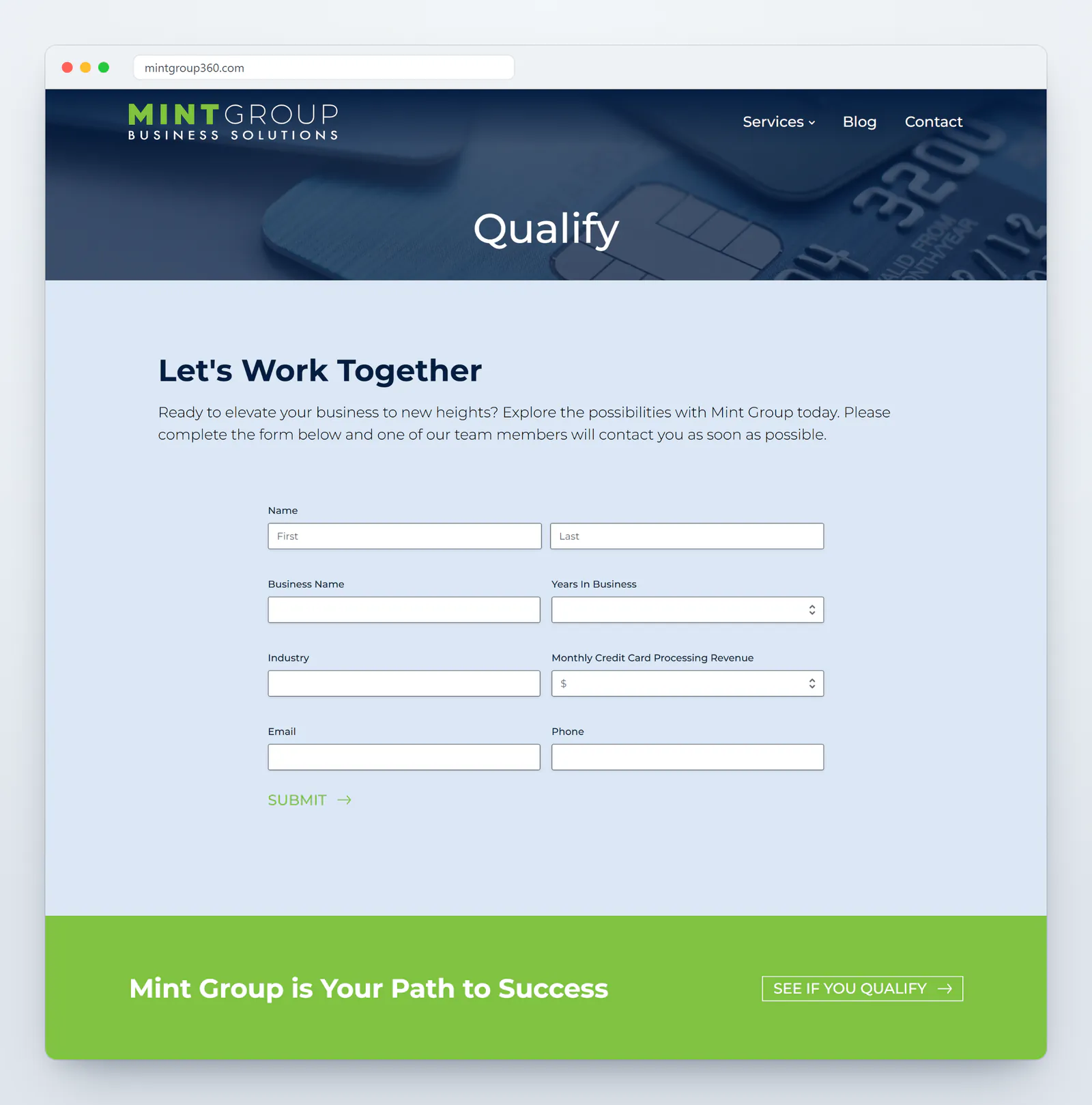 The Mint Group qualification page in a browser: a Qualify header over a credit card photo, the heading Let's Work Together with a short invitation to complete the form, fields for first and last name, business name, years in business, industry, monthly credit card processing revenue, email, and phone, a green Submit link, and the green Mint Group is Your Path to Success banner with a See If You Qualify button.