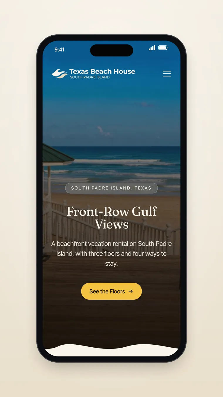 The Texas Beach House homepage on a phone: the Gulf past a gazebo and white deck railings, a South Padre Island, Texas tag, the headline Front-Row Gulf Views, the line A beachfront vacation rental on South Padre Island, with three floors and four ways to stay, and a yellow See the Floors button.