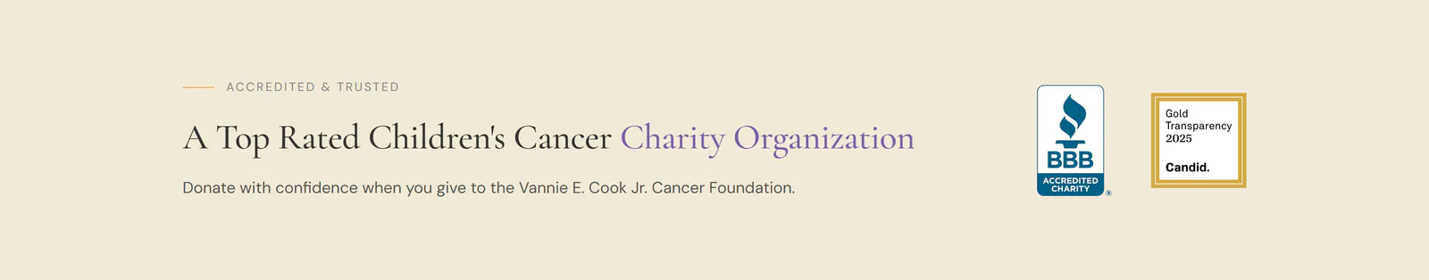 The Accredited and Trusted band on the vanniecook.org homepage, with the heading A Top Rated Children's Cancer Charity Organization, the line Donate with confidence when you give to the Vannie E. Cook Jr. Cancer Foundation, a BBB Accredited Charity seal and a Candid Gold Transparency seal.